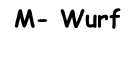 M- Wurf  8. Dezember 2021